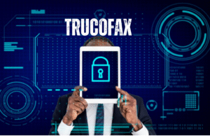 Trucofax: Complete Guide to Features, Benefits, Use Cases & the Future of Secure Digital Communication