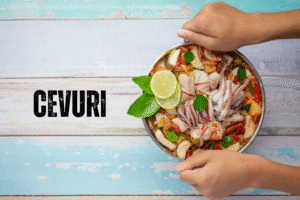 Cevurı: Meaning, Origin, Recipe, Variations & How It’s Different from Ceviche